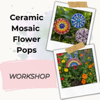 Sip and Stick - Mosaic Ceramic Flower Pops Workshop